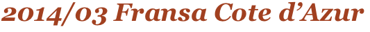 2014/03 Fransa Cote d’Azur 