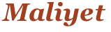 Maliyet