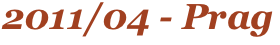 2011/04 - Prag